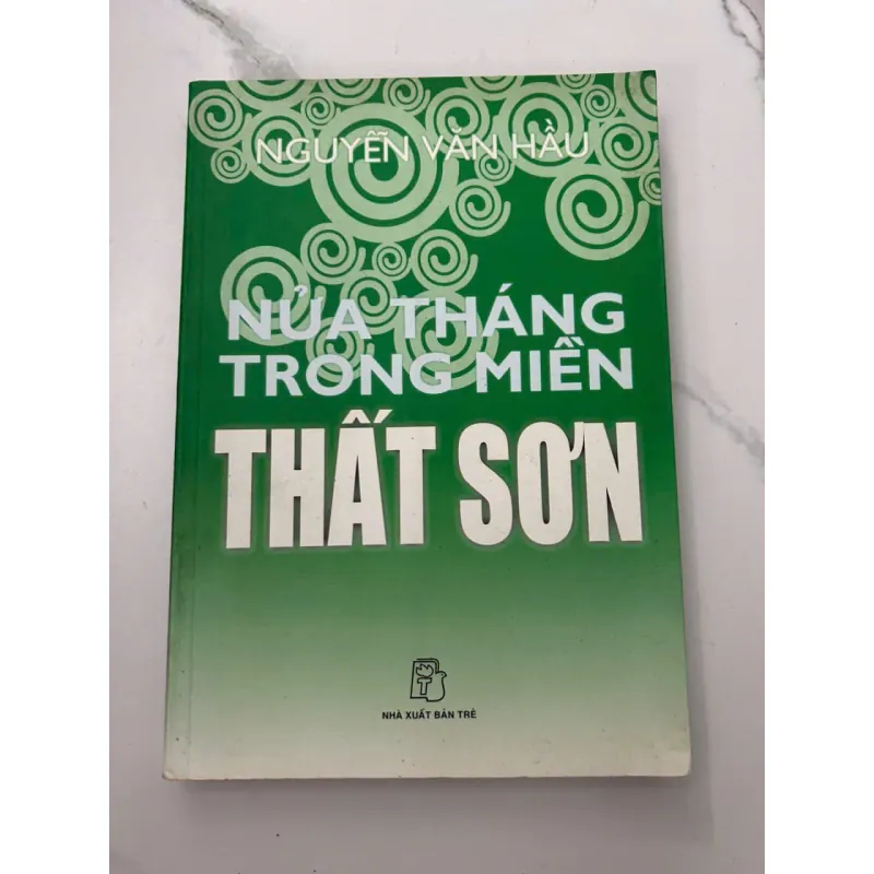 Nửa Tháng Trong Miền Thất Sơn - Nguyễn Văn Hầu - Khảo cứu / Du ký 658674