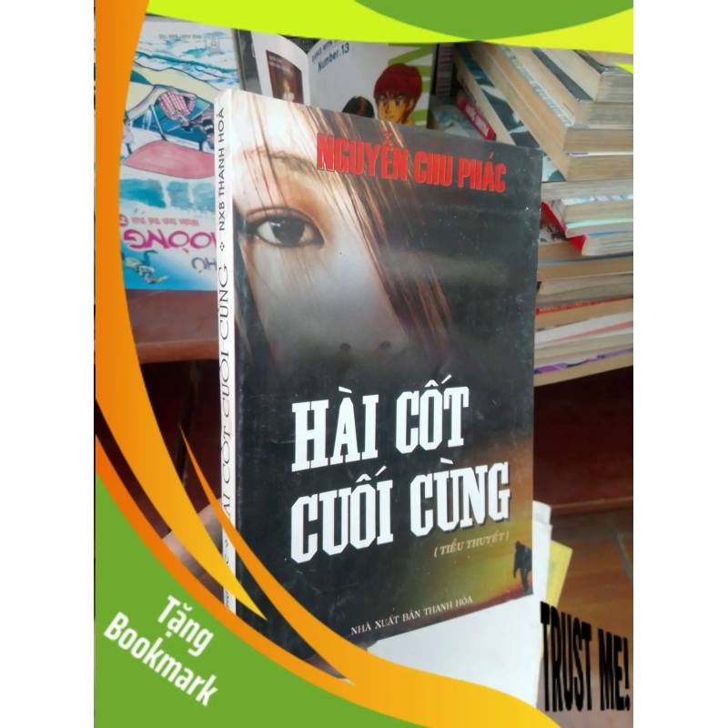 (TẶNG BOOKMARK) Hài cốt cuối cùng - Chu Phác 2007 Tiểu Thuyết RBK-AK19 944584