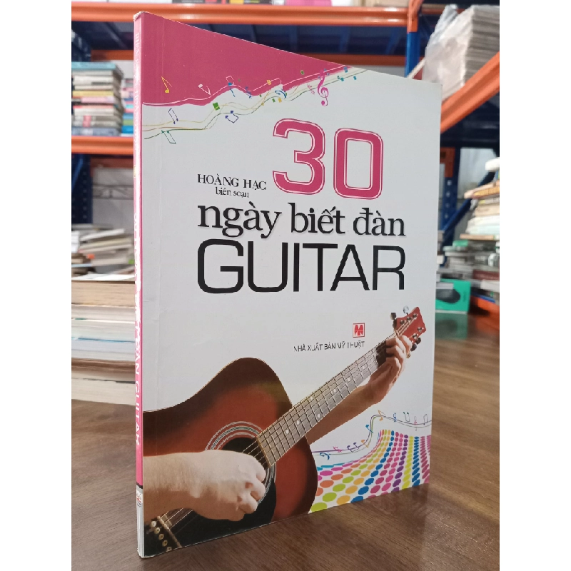 30 ngày biết đàn guitar - Hoàng Hạc 474865