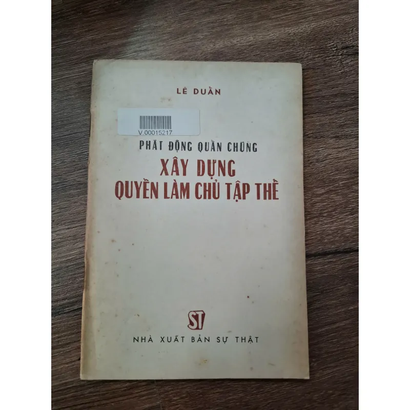 Phát động quần chúng xây dựng quyền làm chủ tập thể - Lê Duẩn - Chính trị/Dân vận 713939