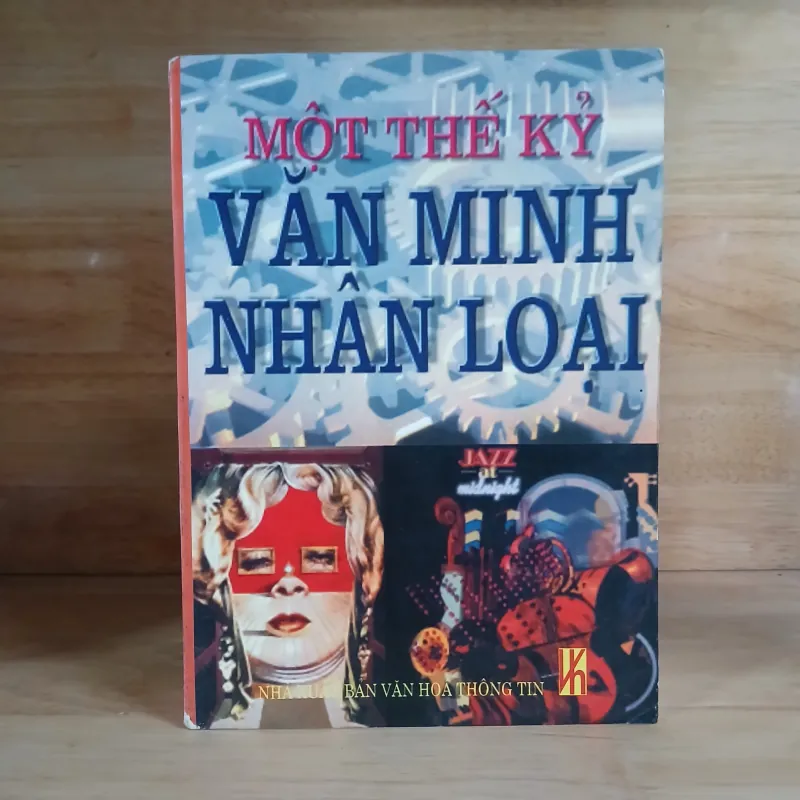 Một Thế Kỷ Văn Minh Nhân Loại - Trần Mạnh Thường chủ biên 782202