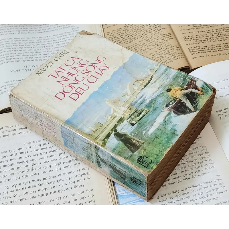 Tiểu thuyết của Nancy Cato: TẤT CẢ CÁC DÒNG SÔNG ĐỀU CHẢY 719337