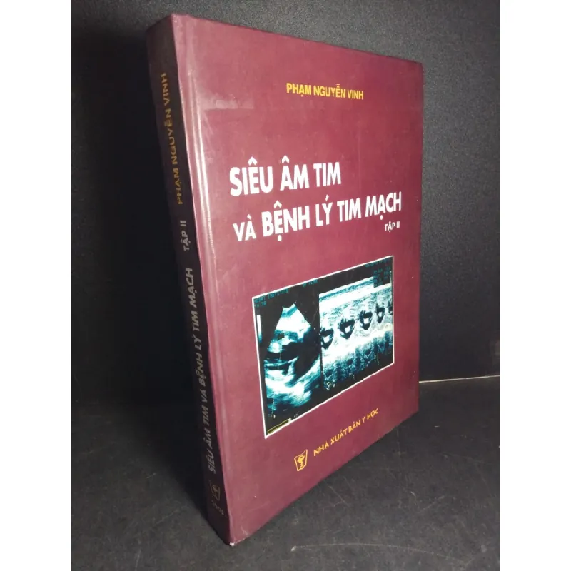 [Sách Cũ SCGR] Siêu âm tim và bệnh lý tim mạch tập 2 (bìa cứng) mới 80% ố nhẹ có chữ ký trang đầu 2006 HCM1001 Phạm Nguyễn Vinh GIÁO TRÌNH, CHUYÊN MÔN 678440