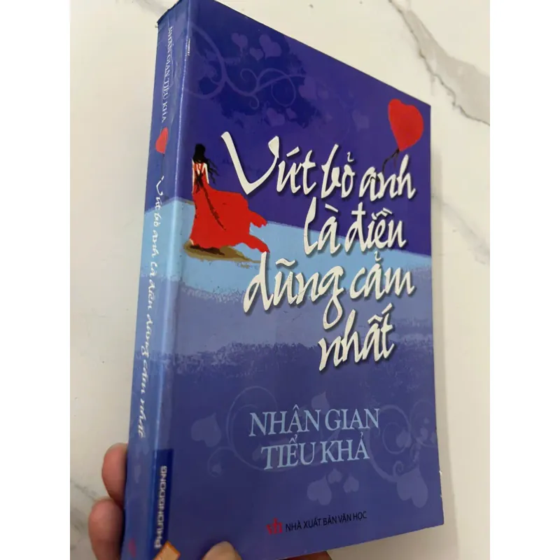 Vứt Bỏ Anh Là Điều Dũng Cảm Nhất – Nhân Gian Tiểu Khả 698715