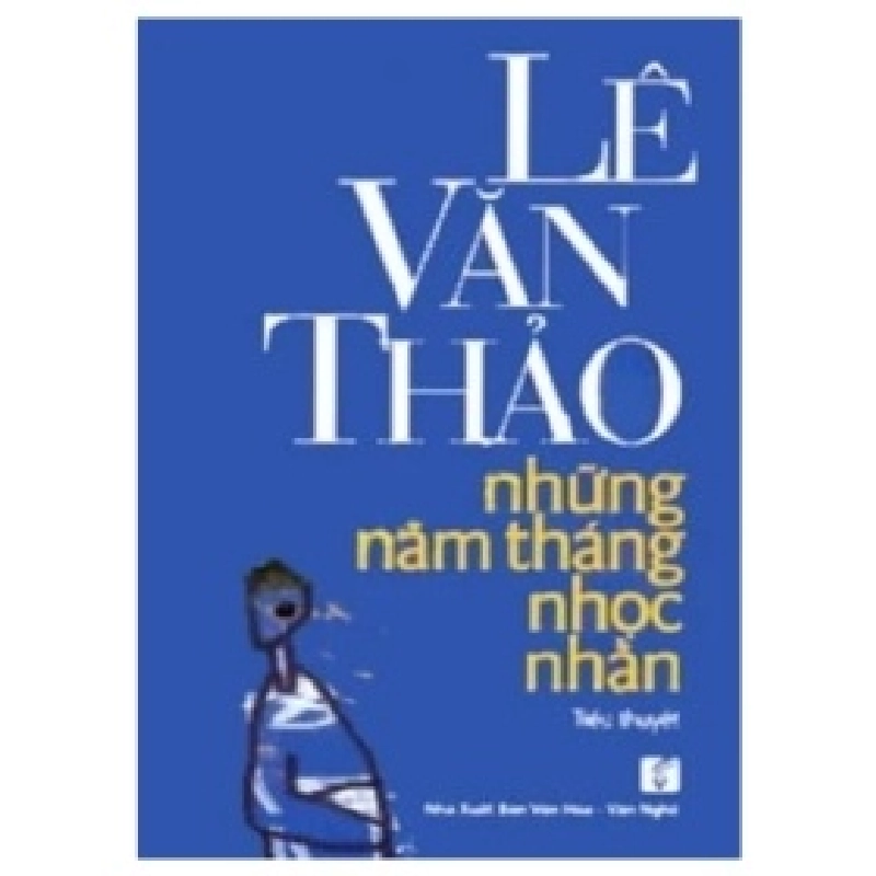 Những Năm Tháng Nhọc Nhằn - Lê Văn Thảo 403470