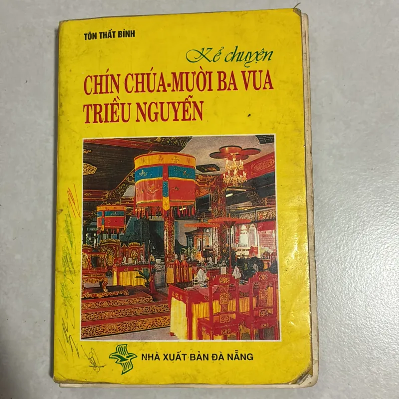 Kể chuyện chín chúa - mười ba vua Triều Nguyễn - Tôn Thất Bình 778675