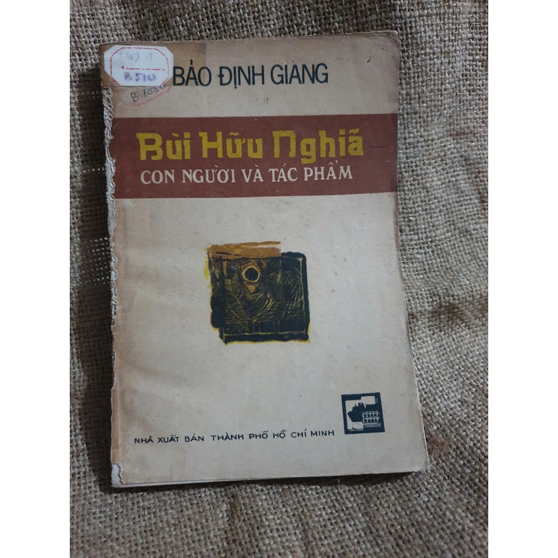 Bùi Hữu Nghĩa : con người và tác phẩm - Bảo Định Giang 460492