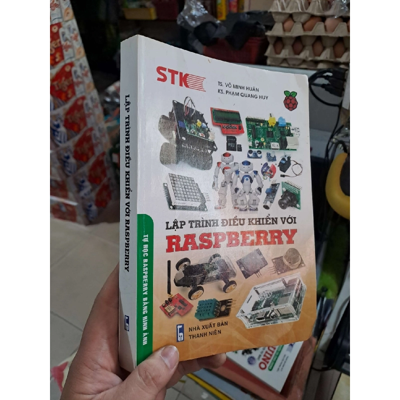 Lập Trình Điều Khiển Với Raspberry - Võ Minh Huân, Phạm Quang Huy - 2017 mới 80% ố có viết - GIÁO TRÌNH, CHUYÊN MÔN - HCM3012 749751