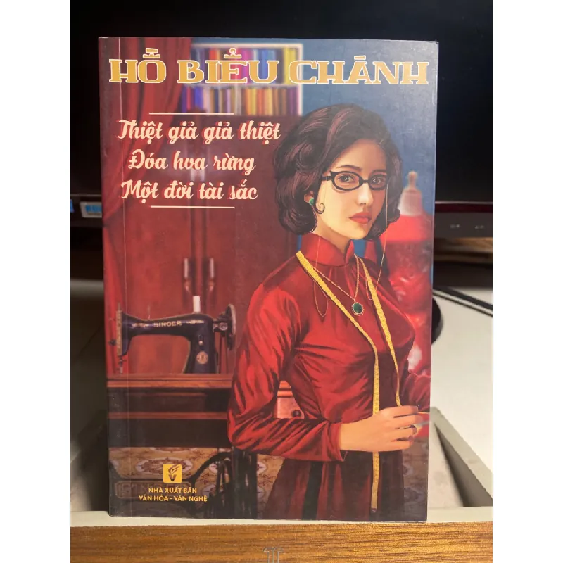 Hồ Biểu Chánh: Thiệt Giả Giả Thiệt, Đoá Hoa Rừng,Một Đời Tài Sắc- NXB Văn Hoá Văn Nghệ 2020- Sách mới 98% STB1265 Blogmeo 27525 587771