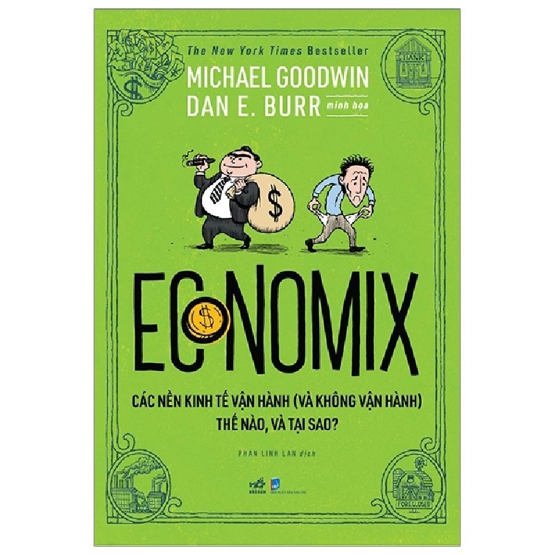 Economix - Các Nền Kinh Tế Vận Hành (Và Không Vận Hành) Thế Nào Và Tại Sao? - Michael Goodwin 116080