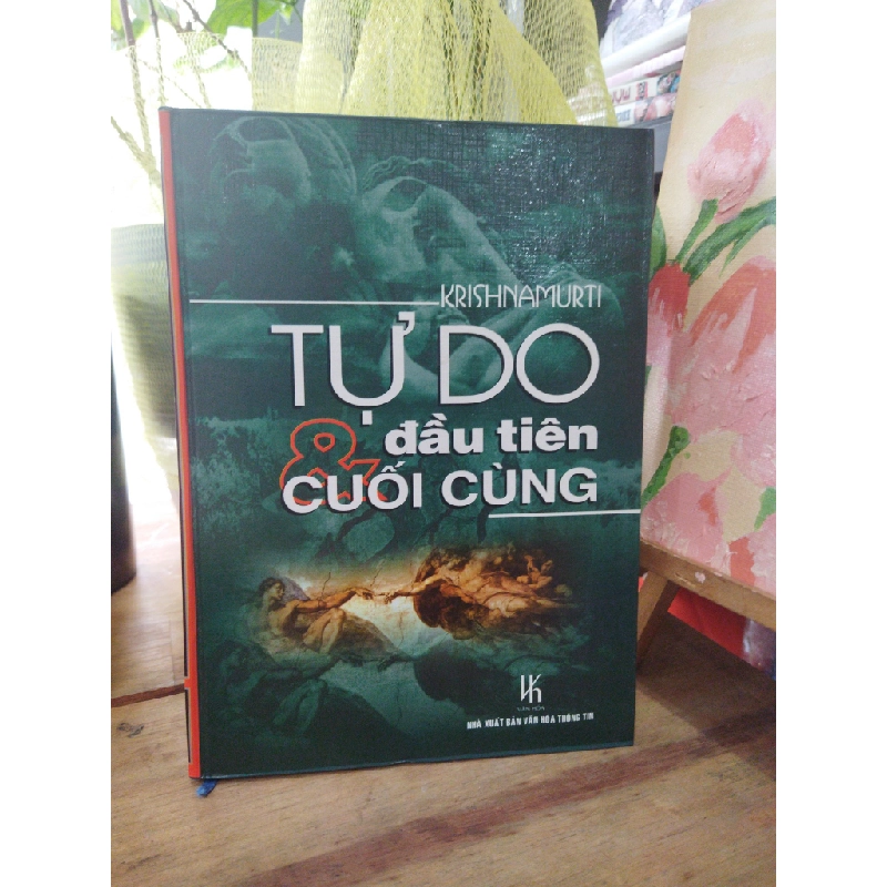 Tự do đầu tiên và cuối cùng - Krisnamurti 131407