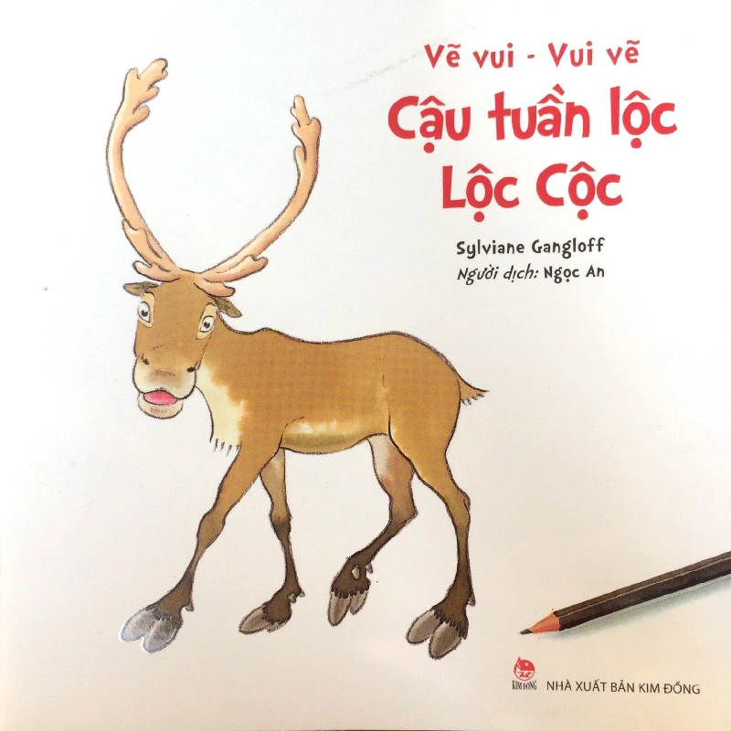 Vẽ Vui - Vui Vẽ - Cậu Tuần Lộc Lộc Cộc (2018) - Sylviane Gangloff 744329