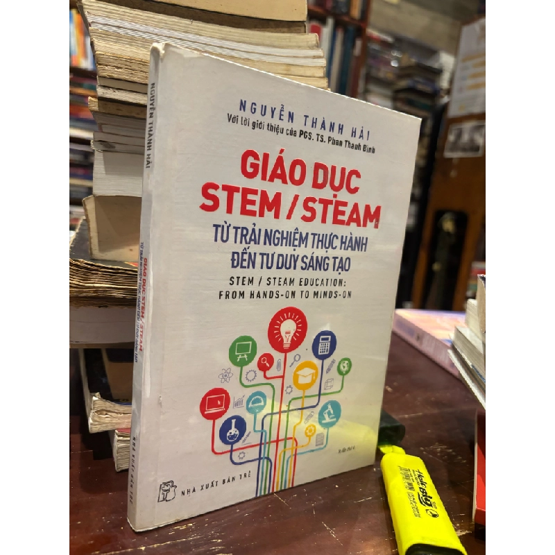 Giáo dục Stem / Steam - Nguyễn Thành Hải 150090