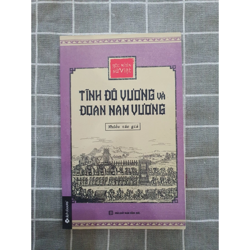 Tĩnh Đô Vương và Đoan Nam Vương - mới 80% có ố Nhiều tác giả TSTK0707 LỊCH SỬ - CHÍNH TRỊ - TRIẾT HỌC 351820