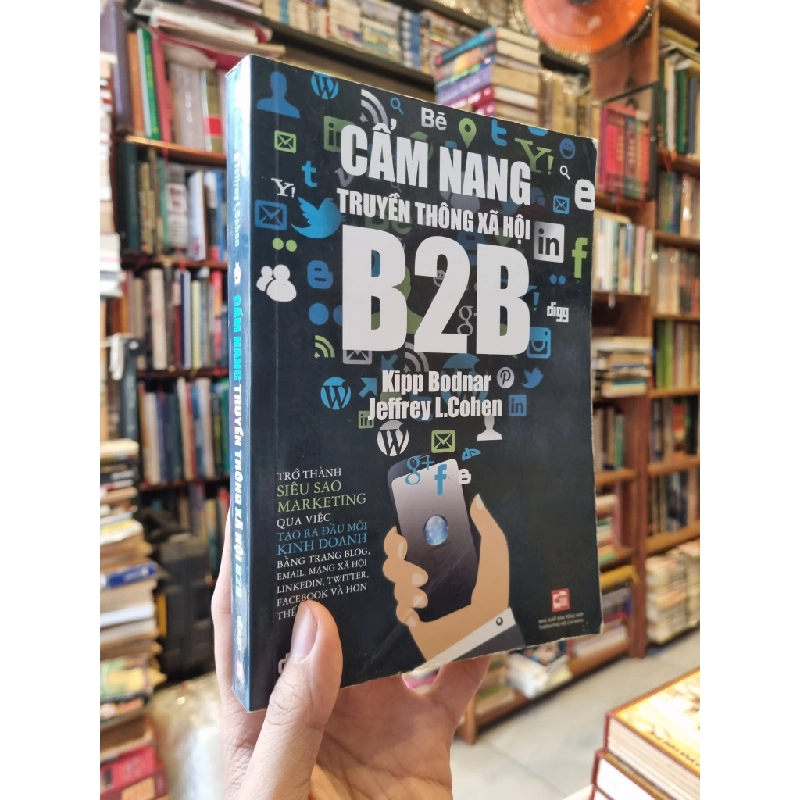 CẨM NANG TRUYỀN THÔNG XÃ HỘI B2B - Kipp Bodnar & Jeffrey L. Cohen 322237