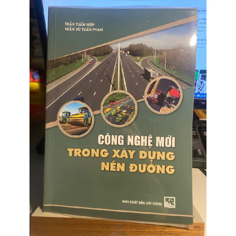Công Nghệ Mới Trong Xây Dựng Nền Đường- Trần Tuấn Hiệp, Trần Vũ Tuấn Phan- NXB Xây Dựng- Sách lưu kho mới 90% STB973 Blogmeo 27525 587664