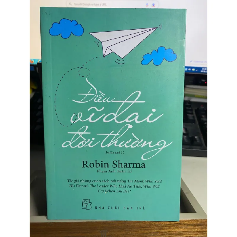 Điều Vĩ Đại Đời Thường (Tái Bản)-Tác giả Robin Sharma, Phạm Anh Tuấn-NXB Trẻ-Kỹ năng sống-Sách lưu kho mới 90% STB1082 Blogmeo 27525 588081