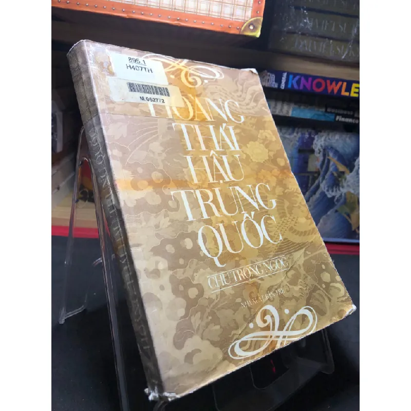 [Sách Cũ SCGR] Hoàng thái hậu Trung Quốc 2001 mới 60% ố bẩn nhẹ mất 1 trang Chu Trọng Ngọc HPB0906 SÁCH VĂN HỌC 682592
