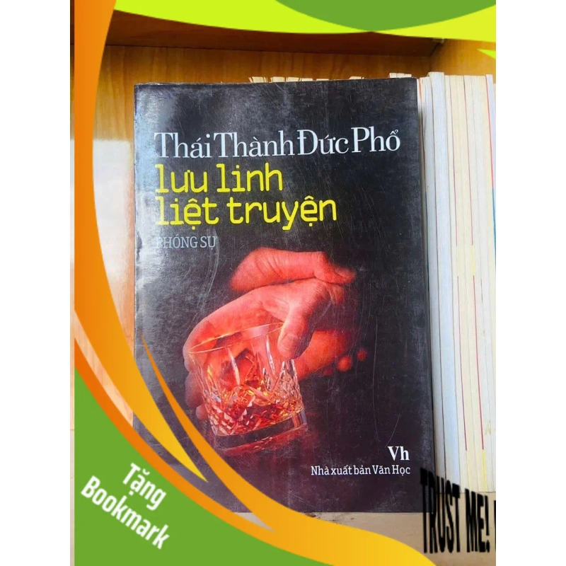 (TẶNG BOOKMARK) Lưu linh liệt truyện - Thái Thành Đức Phổ VĂN HỌC RBK0810 947363