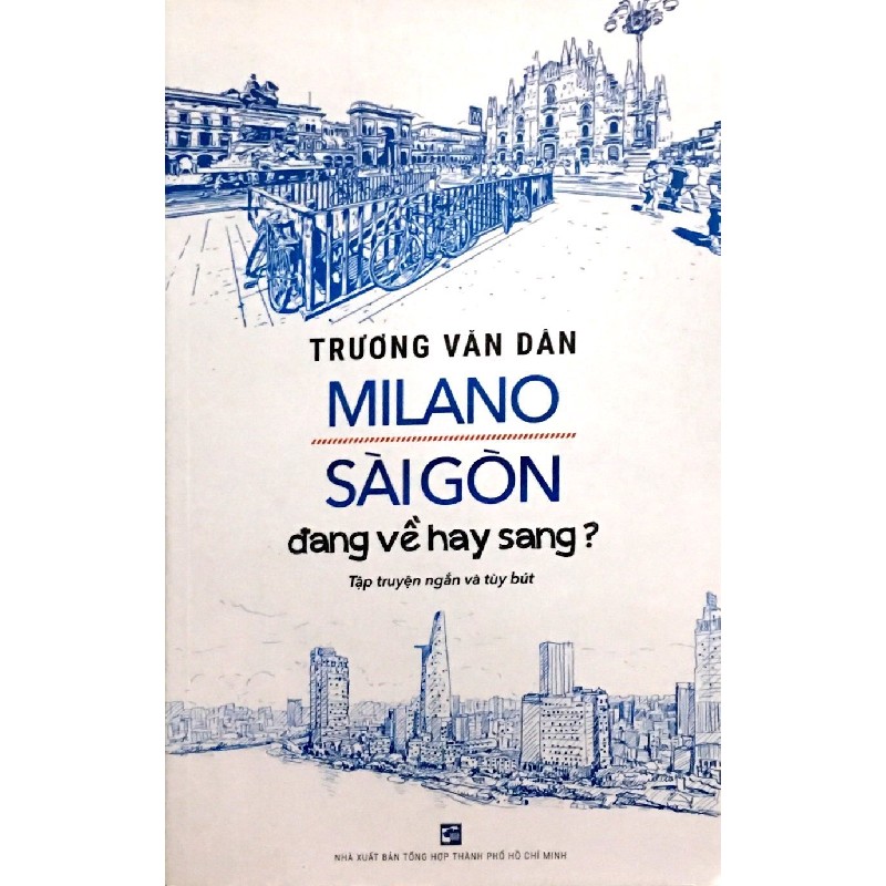 Milano Sài Gòn Đang Về Hay Sang? - Trương Văn Dân 166284