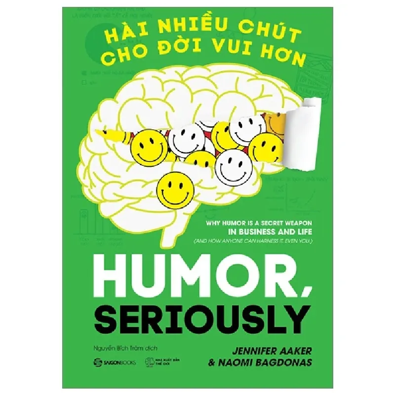 Hài Nhiều Chút Cho Đời Vui Hơn - Humor, Seriously - Jennifer Aaker, Naomi Bagdonas 404087