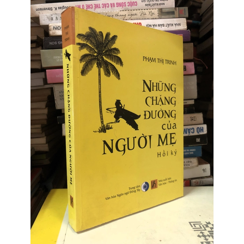 Sách Những chặng đường của người mẹ - Hồi ký Phạm Thị Trinh 306648