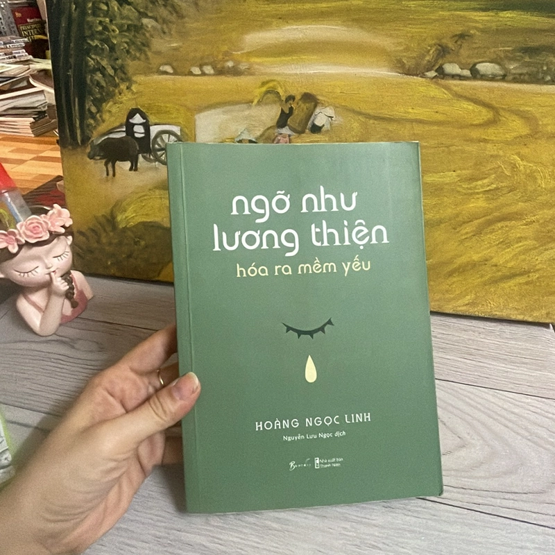 Ngỡ lương thiện hóa ra mềm yếu  308600