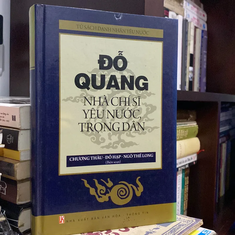 ĐỖ QUANG, NHÀ CHÍ SĨ YÊU NƯỚC, TRỌNG DÂN, bản bìa cứng (xb 2012) 568886
