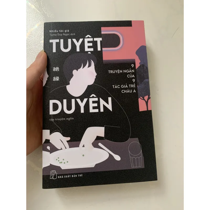 Tuyệt duyên - Tổng hợp 9 truyện ngắn của nhiều tác giả châu Á (có Nguyễn Ngọc Tư) mới 99% 674574
