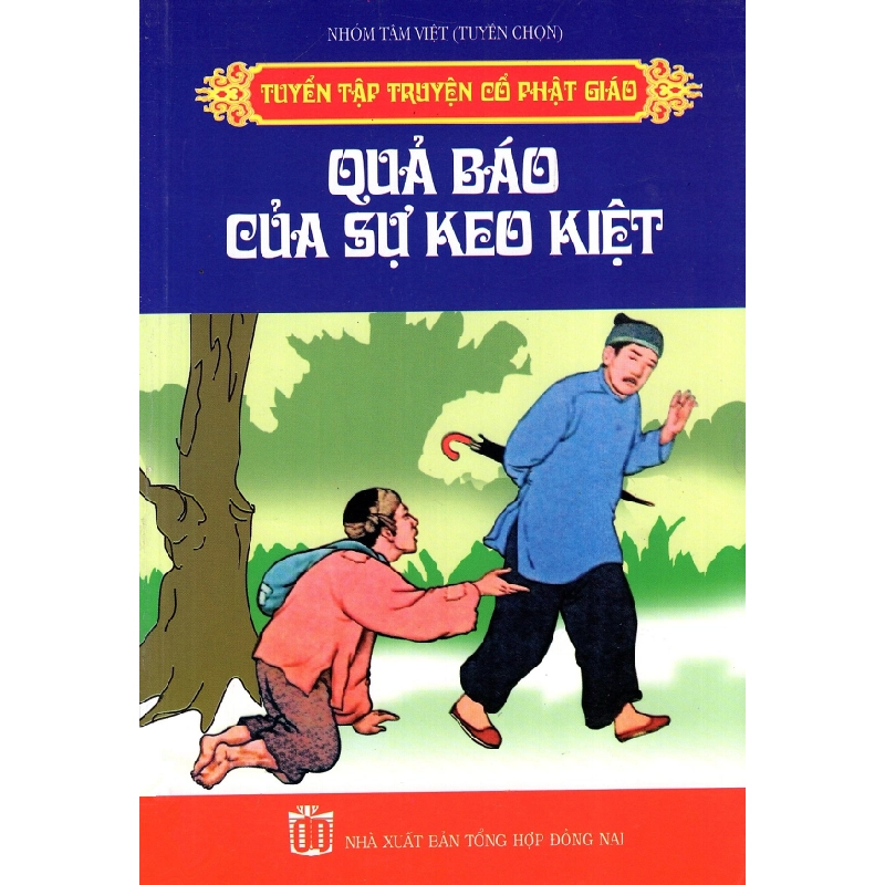 Tuyển Tập Truyện Cổ Phật Giáo - Quả Báo Của Sự Keo Kiệt 276057