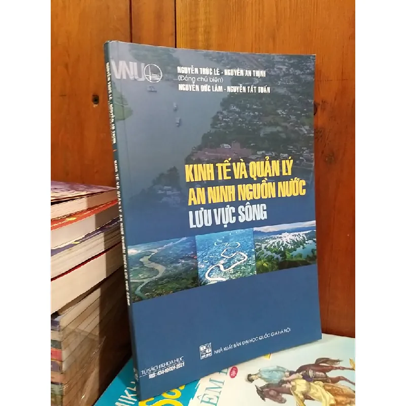 Kinh tế và quản lý an ninh nguồn nước lưu vực sông - Nguyễn Trúc Lê, Nguyễn An Thịnh đồng chủ biên 703425