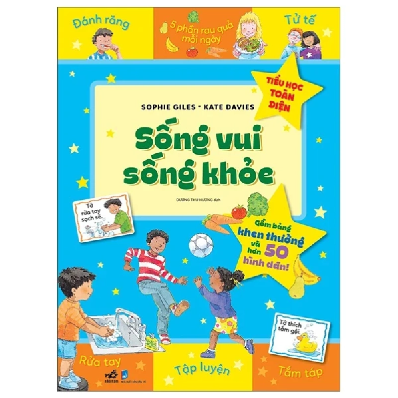 Tiểu Học Toàn Diện - Sống Vui Sống Khỏe - Sophie Giles, Kate Davies (Mới 100%) Kiến thức, kỹ năng sống cho trẻ, Nhã Nam - SÁCH ĐẠI HỌC 487892