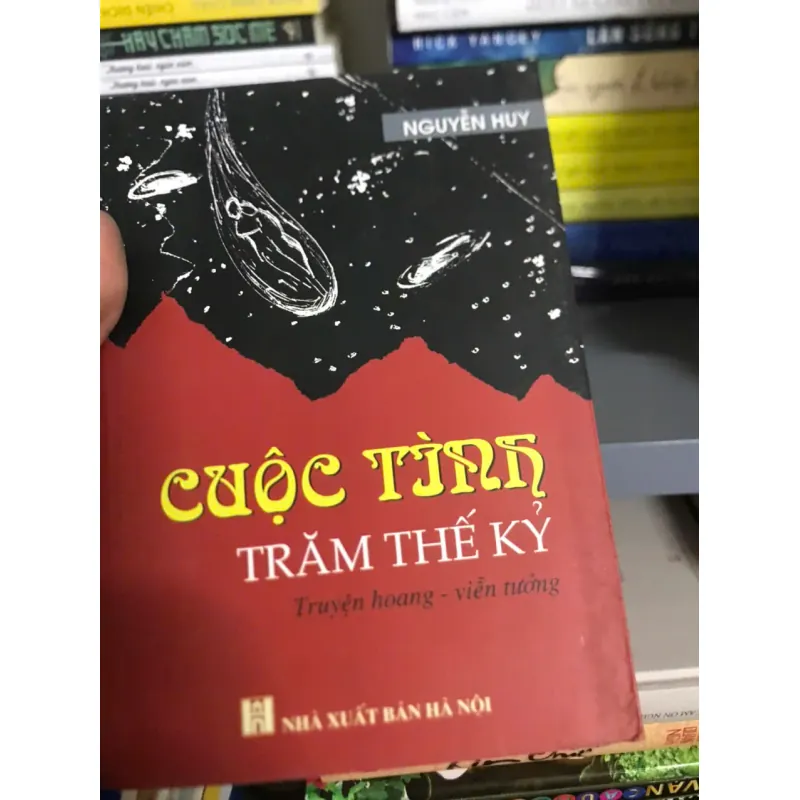 Cuộc tình trăm thế kỷ - Nguyễn Huy 600010