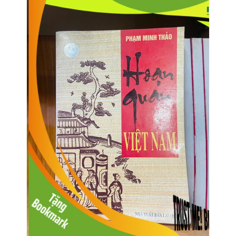 (TẶNG BOOKMARK) Hoạn quan Việt Nam / Phạm Minh Thảo LỊCH SỬ - CHÍNH TRỊ - TRIẾT HỌC RBK1301 945146