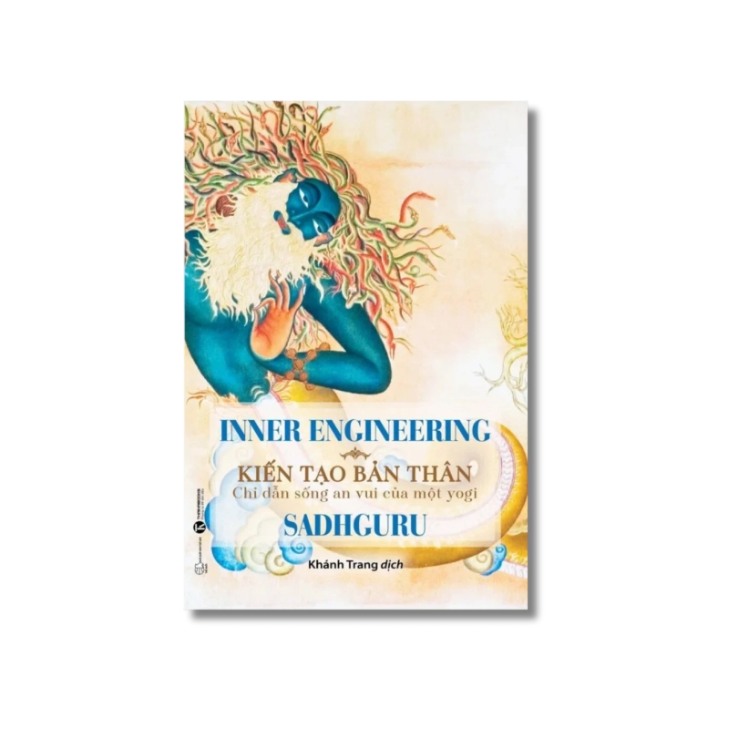 Inner Engineering - Kiến tạo bản thân: Chỉ dẫn sống an vui của một yogi - Sadhguru Vanvosach 724848