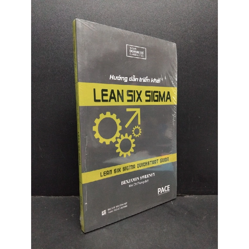 Hướng dẫn triển khai lean six sigma mới 100% HCM1410 Benjamin Sweeney KỸ NĂNG 308063