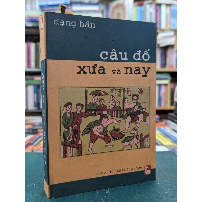 Câu đố xưa và nay - Đặng Hấn 121458