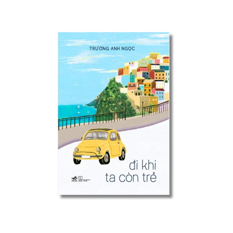 Đi khi ta còn trẻ - Trương Anh Ngọc 724636