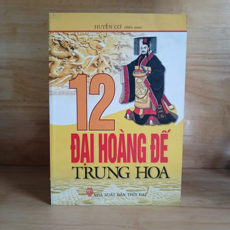 12 Đại Hoàng Đế Trung Hoa - Huyền Cơ 18458