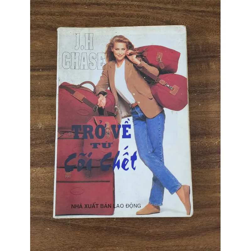 Tiểu thuyết của nhà văn James Hadley Chase: TRỞ VỀ TỪ CÕI CHẾT 719750