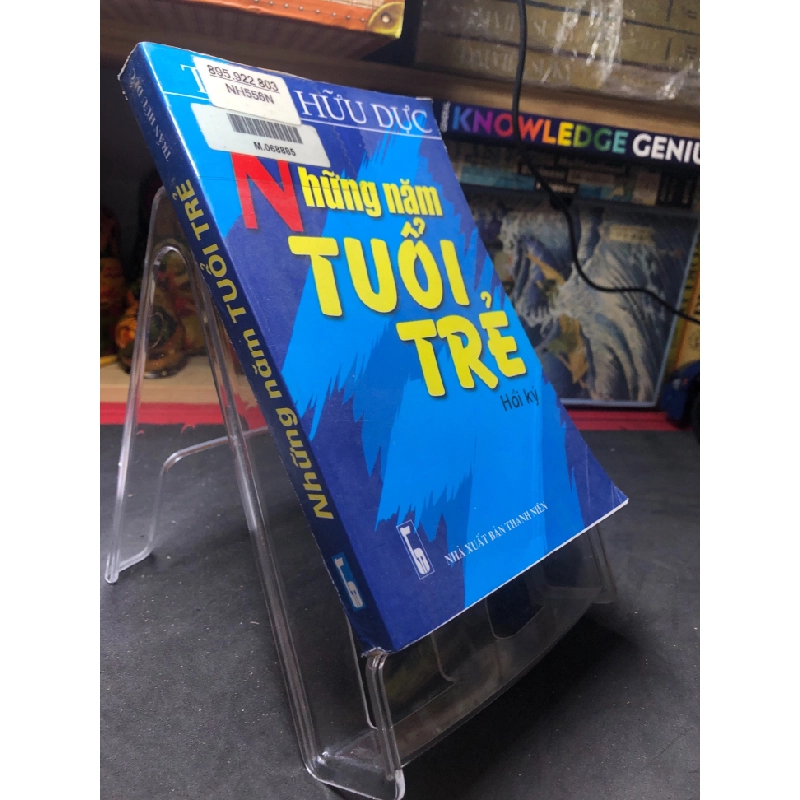 [Phiên Chợ Sách Cũ] Những năm tuổi trẻ 2004 hồi ký Trần Hữu Dực 1704 439725