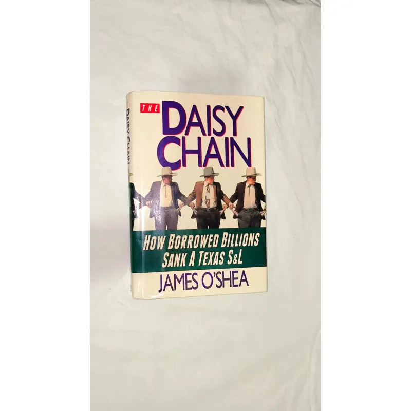 The Daisy Chain: How Borrowed Billions Sank a Texas S&L (bìa cứng, khổ lớn) 748040