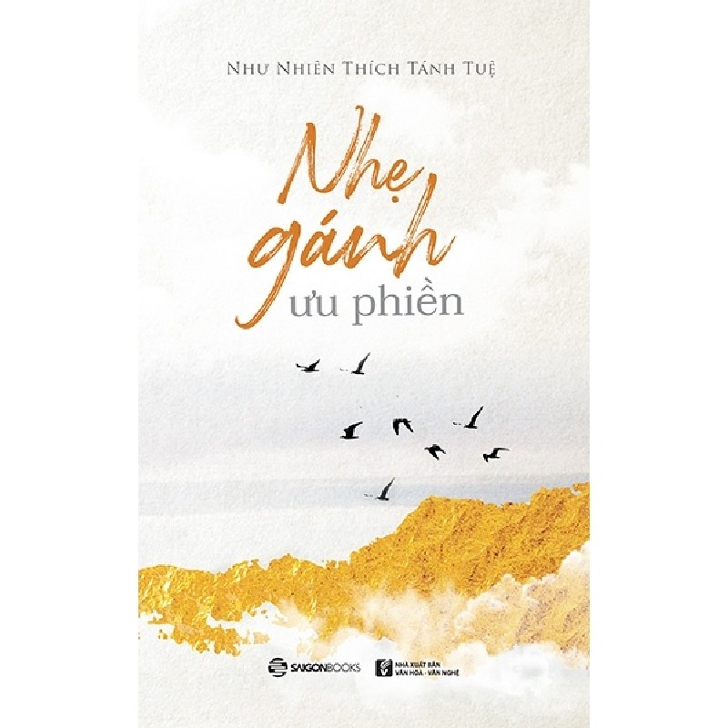 Nhẹ gánh ưu phiền - Như Nhiên Thích Tánh Tuệ2019 New 100% HCM.PO 32417