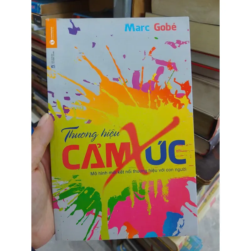sách Thương hiệu cảm xúc , mô hình mới kết nối thương hiệu với con người  (B1) 703555