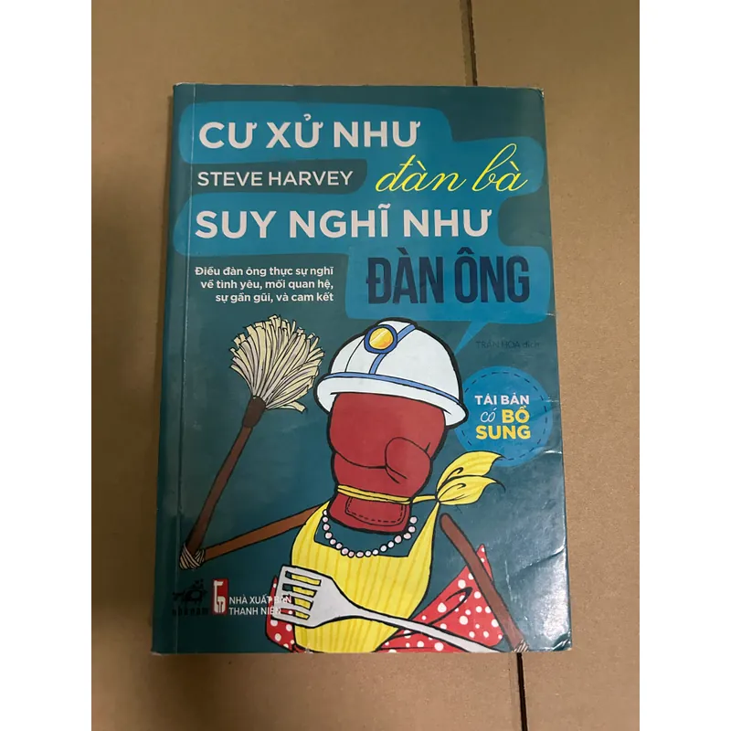 Cư xử như đàn bà suy nghĩ như đàn ông - STEVE HARVEY 706537