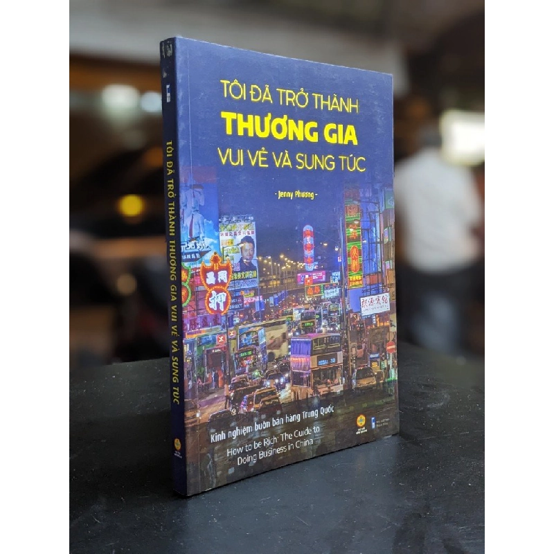 Tôi đã trở thành thương gia vui vẻ và sung túc - Jenny Phương 386465