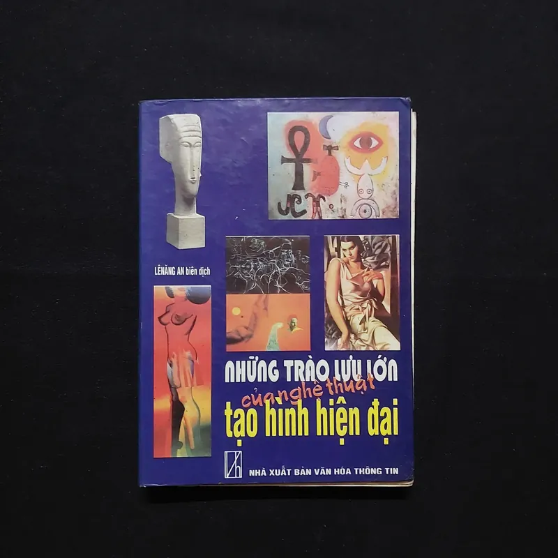 [Sách Cũ] Những Trào Lưu Lớn Của Nghệ Thuật Tạo Hình Hiện Đại 690029