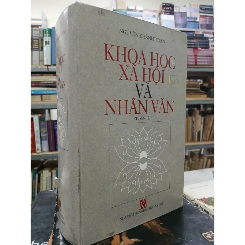 KHOA HỌC XÃ HỘI VÀ NHÂN VĂN (TUYỂN TẬP) - NGUYỄN KHÁNH TOÀN 568058