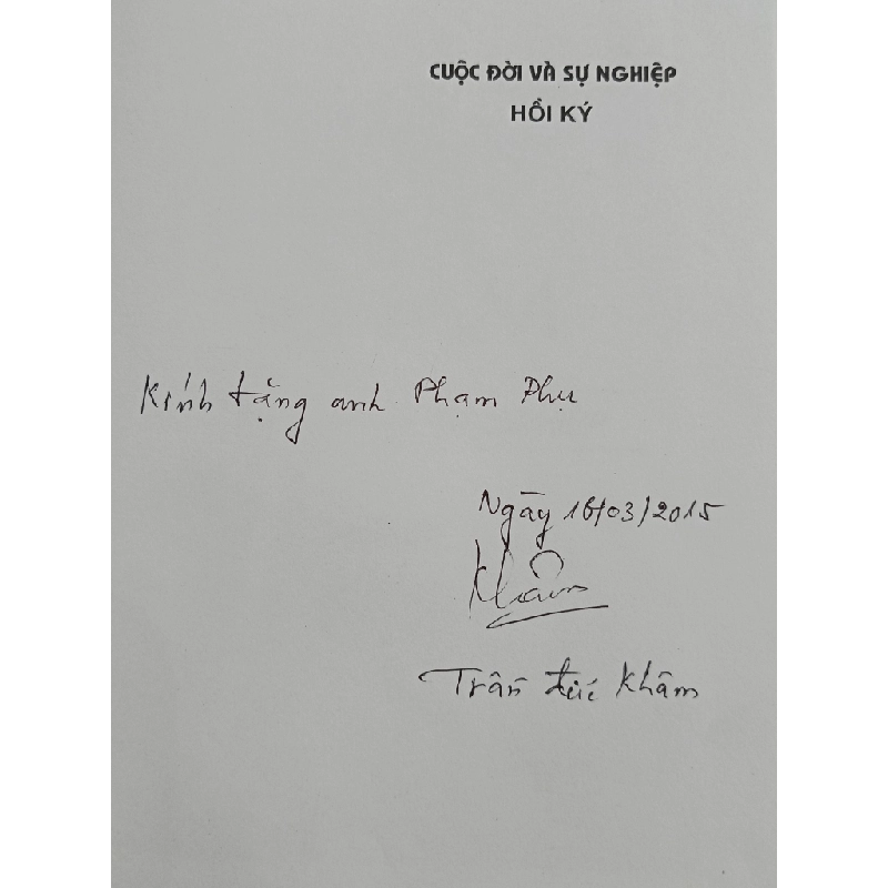 Hồi ký cuộc đời và sự nghiệp - Trần Đức Khâm 547187