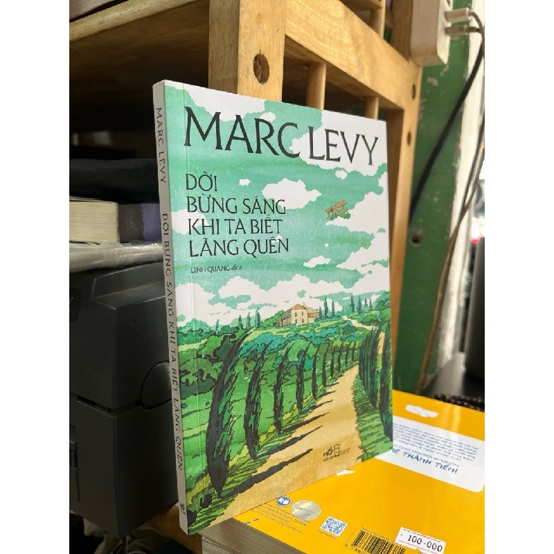 Đời bừng sáng khi ta biết lãng quên - Marc Levy 531445